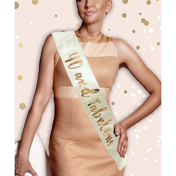 "40 & Fabulous" Cream & Rose Gold Birthday Deluxe Satin Sash