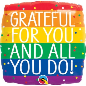 Rainbow "Grateful For You & All You Do" Square Foil Balloon - 46cm