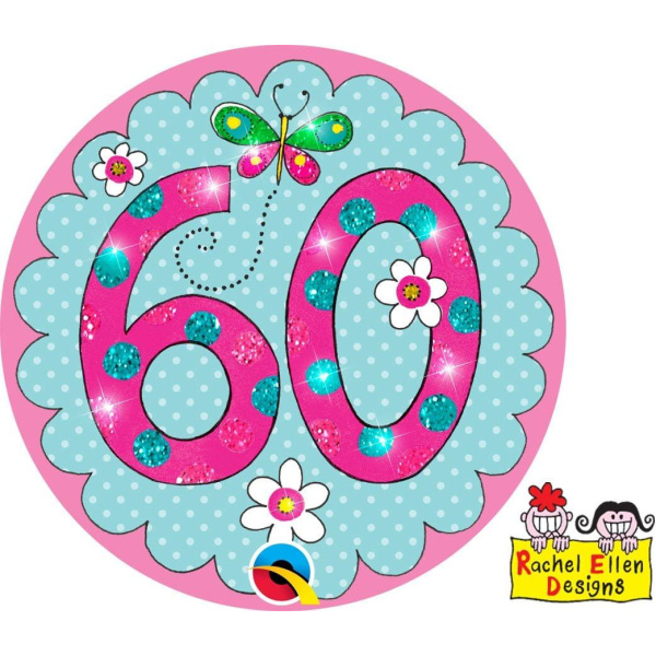 60th Birthday Rachel Ellen Designs Perfect Pink Badge - 12cm