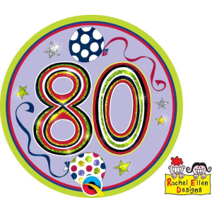80th Birthday Rachel Ellen Designs Big Age Badge - 12cm